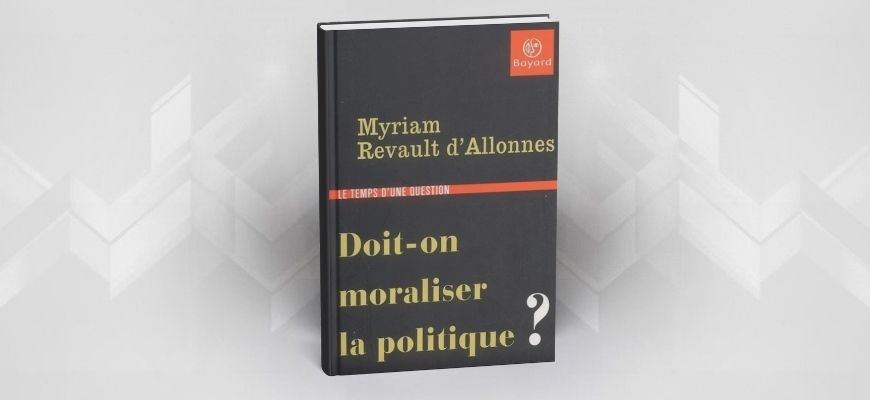 قراءة في كتاب ميريام ريفو دالون: "هل يجب علينا تخليق السياسة؟" 